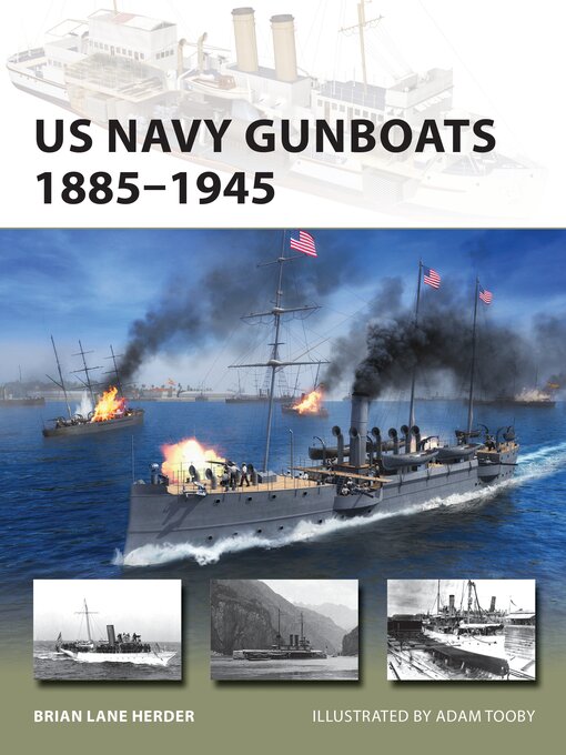 Title details for US Navy Gunboats 1885–1945 by Brian Lane Herder - Available